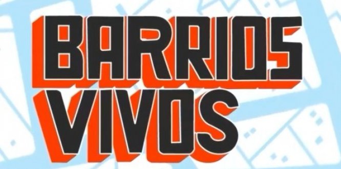 barrios vivos